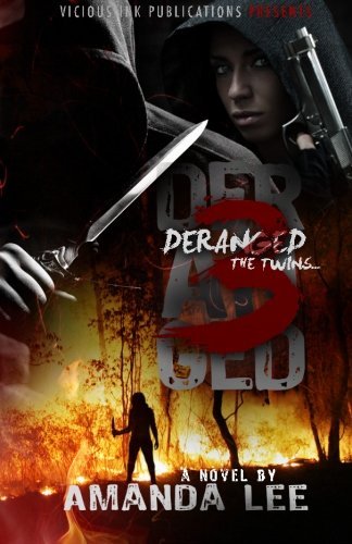Cover for Amanda Lee · Deranged 3: the Twins (Vicious Ink Publications Presents) (Volume 3) (Pocketbok) [First edition] (2013)