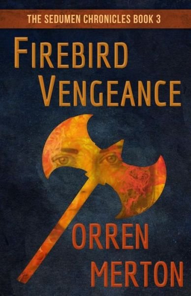 Cover for Orren Merton · Firebird Vengeance (Paperback Bog) (2015)