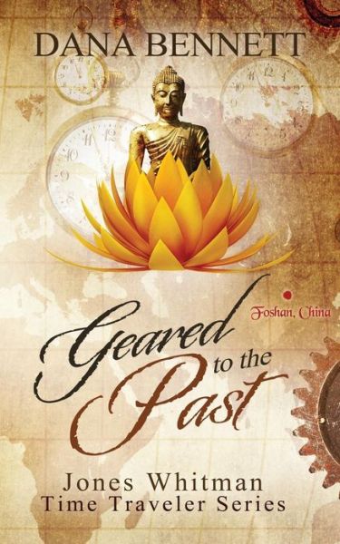 Geared to the Past - Dana Bennett - Books - Tandemwriters - 9780692409688 - March 26, 2015