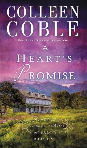 Cover for Colleen Coble · A Heart's Promise - A Journey of the Heart (Taschenbuch) (2013)