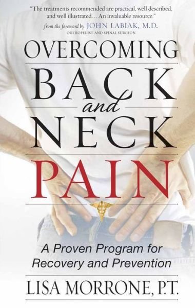 Cover for Lisa Morrone · Overcoming Back and Neck Pain: a Proven Program for Recovery and Prevention (Paperback Book) (2008)
