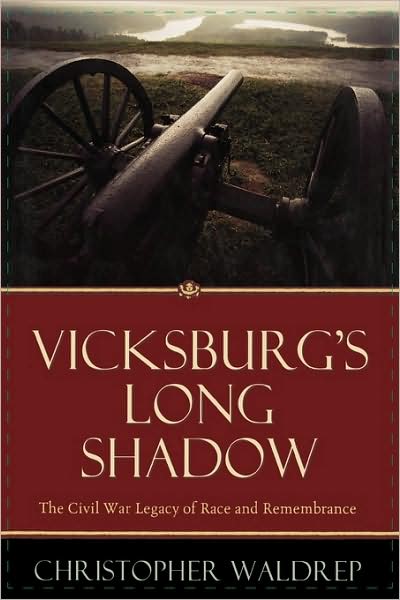 Cover for Christopher Waldrep · Vicksburg's Long Shadow: The Civil War Legacy of Race and Remembrance (Hardcover Book) (2005)