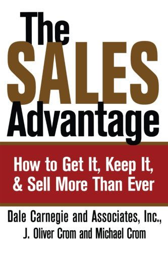 Cover for Michael A. Crom · The Sales Advantage: How to Get It, Keep It, and Sell More Than Ever (Paperback Bog) (2013)