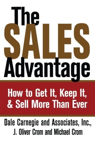 The Sales Advantage: How to Get It, Keep It, and Sell More Than Ever - Michael A. Crom - Bøger - Free Press - 9780743244688 - March 16, 2013