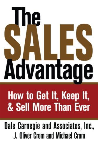 The Sales Advantage: How to Get It, Keep It, and Sell More Than Ever - Michael A. Crom - Bücher - Free Press - 9780743244688 - 16. März 2013