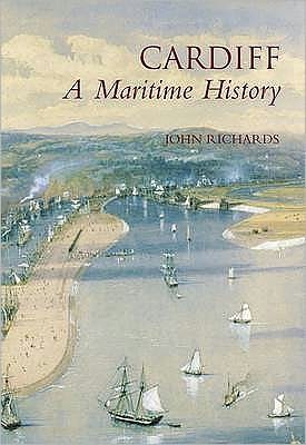 Cover for John Richards · Cardiff: A Maritime History (Paperback Book) [UK edition] (2008)