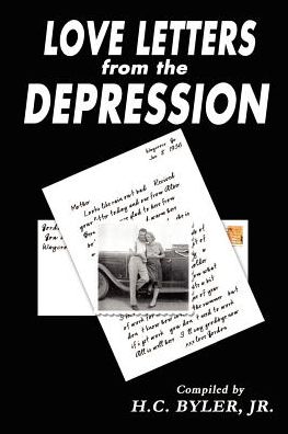 Love Letters from the Depression - Byler, H C, Jr - Bøger - Authorhouse - 9780759618688 - 1. juli 2001