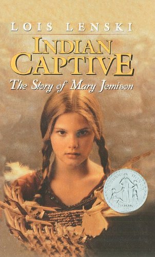 Cover for Lois Lenski · Indian Captive: the Story of Mary Jemison (Hardcover Book) (1995)