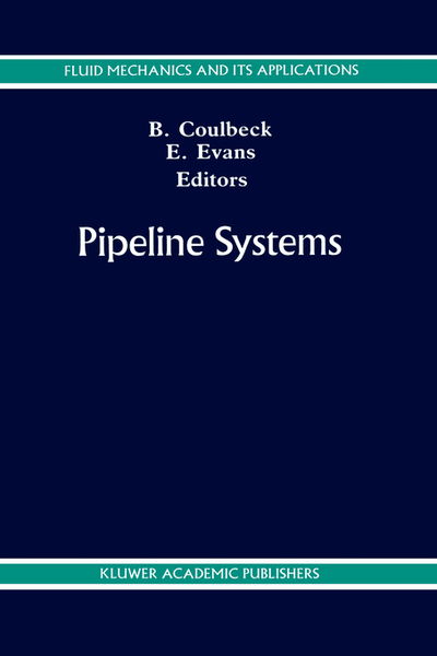 Bryan Coulbeck · Pipeline Systems - Fluid Mechanics and Its Applications (Innbunden bok) [1992 edition] (1992)