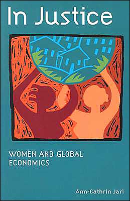 Cover for Ann-Cathrin Jarl · In Justice: Women and Global Economics (Taschenbuch) (2003)