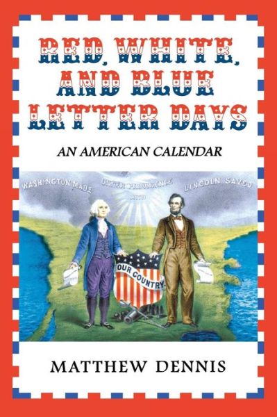 Cover for Matthew Dennis · Red, White, and Blue Letter Days: An American Calendar (Paperback Book) (2005)