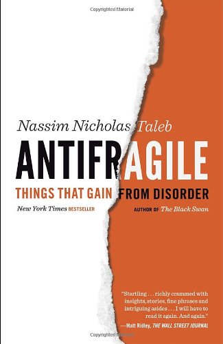 Cover for Nassim Nicholas Taleb · Antifragile: Things That Gain from Disorder (Incerto) (Taschenbuch) [Reprint edition] (2014)