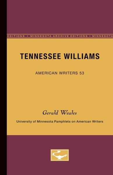 Cover for Gerald Weales · Tennessee Williams - American Writers 53: University of Minnesota Pamphlets on American Writers (Pocketbok) (1965)
