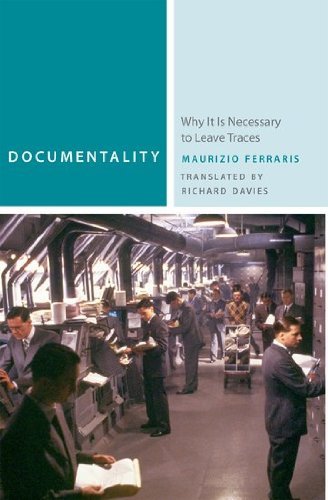 Documentality: Why It Is Necessary to Leave Traces - Commonalities - Maurizio Ferraris - Books - Fordham University Press - 9780823249688 - December 18, 2012