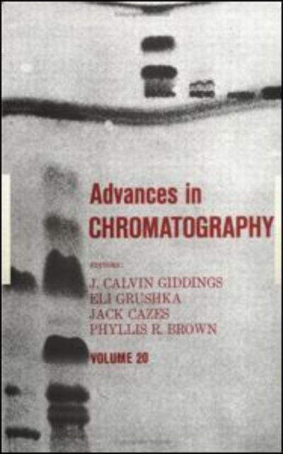 Cover for Giddings · Advances in Chromatography: Volume 20 - Advances in Chromatography (Hardcover Book) (1982)