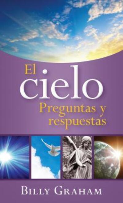 Cover for Billy Graham · El cielo Preguntas y respuestas (Paperback Book) (2016)