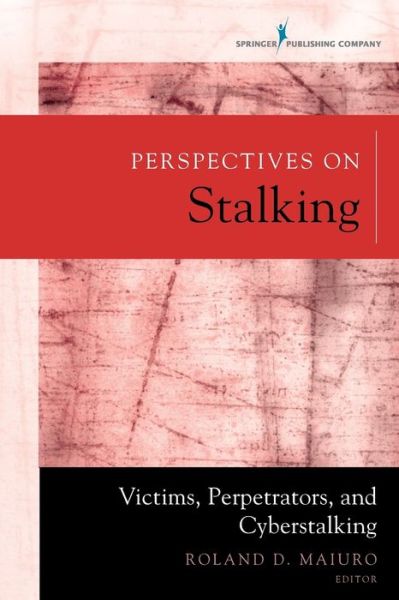 Cover for Perspectives on Stalking: Victims, Perpetrators, and Cyberstalking (Paperback Book) (2015)