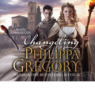 Cover for Philippa Gregory · Changeling: Order of Darkness (Audiobook (CD)) (2012)