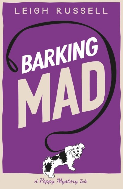 Barking Mad - Leigh Russell - Books - Oldcastle Books Ltd - 9780857305688 - July 13, 2023