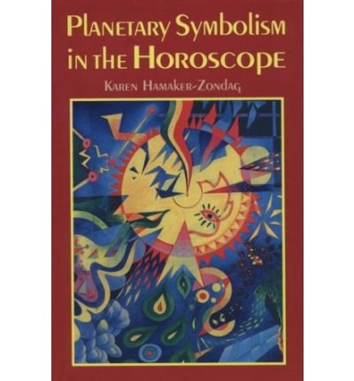 Cover for Hamaker-Zondag, Karen (Karen Hamaker-Zondag) · Planetary Symbolism in the Horoscope (Paperback Book) (1996)
