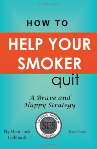 Cover for Bear Jack Gebhardt · How to Help Your Smoker Quit (Pocketbok) (2009)