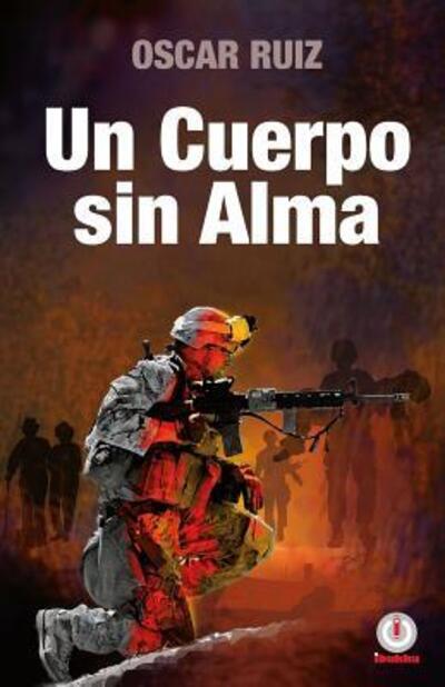 Cover for Oscar Ruiz · Un Cuerpo Sin Alma (Paperback Book) (2015)