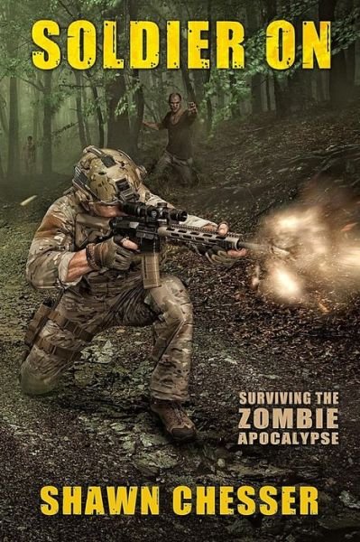 Cover for Shawn Chesser · Soldier On: Surviving the Zombie Apocalypse (Volume 2) (Taschenbuch) (2011)