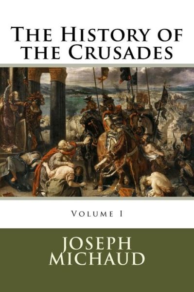 Cover for Joseph Michaud · The History of the Crusades (Paperback Book) (2016)