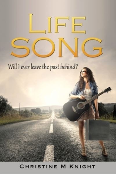 Cover for Christine M Knight · Life Song (Paperback Book) (2021)