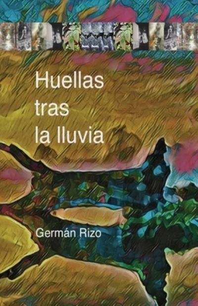 Cover for German Rizo · Huellas tras la lluvia (Paperback Book) (2020)