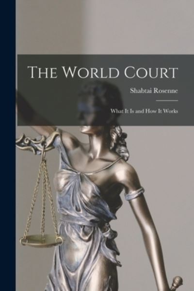 Cover for Shabtai Rosenne · The World Court (Paperback Book) (2021)