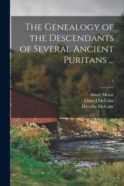 Cover for Abner 1793-1865 Morse · The Genealogy of the Descendants of Several Ancient Puritans ...; 1 (Paperback Bog) (2021)