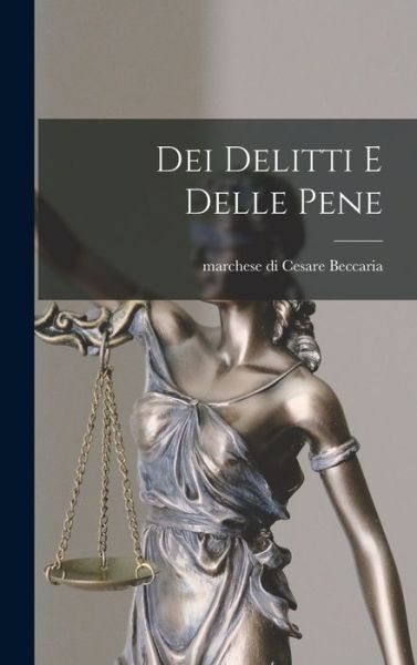 Cover for Cesare Marchese Di Beccaria · Dei Delitti e Delle Pene (Book) (2022)