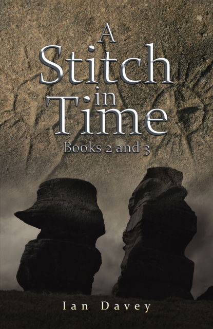 A Stitch in Time: Books 2 and 3 - Ian Davey - Books - Austin Macauley Publishers - 9781035856688 - May 24, 2024