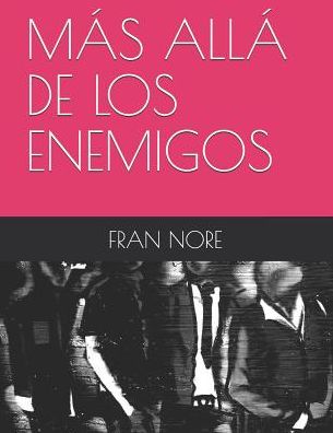 Cover for Fran Nore · Mas Alla de Los Enemigos (Paperback Book) (2019)