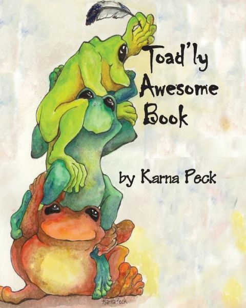 Cover for Karna Peck · Toad'ly Awesome (Paperback Book) (2019)