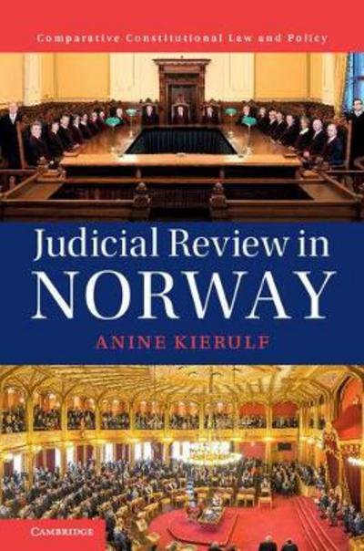 Cover for Anine Kierulf · Judicial Review in Norway: A Bicentennial Debate - Comparative Constitutional Law and Policy (Hardcover Book) (2018)