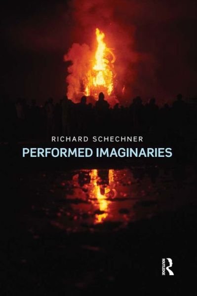 Cover for Richard Schechner · Performed Imaginaries (Hardcover Book) (2014)