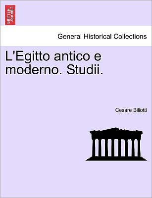 Cover for Cesare Biliotti · L'egitto Antico E Moderno. Studii. (Paperback Book) (2011)