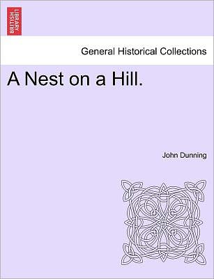 Cover for John Dunning · A Nest on a Hill. (Paperback Book) (2011)