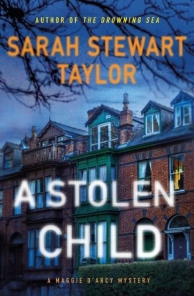 Cover for Sarah Stewart Taylor · A Stolen Child: A Mystery (Hardcover Book) (2023)