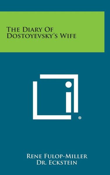 Cover for Rene Fulop-miller · The Diary of Dostoyevsky's Wife (Hardcover Book) (2013)