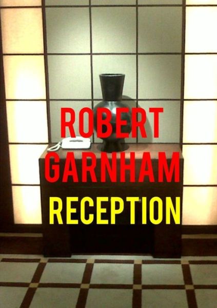 Cover for Robert Garnham · Reception (Taschenbuch) (2019)