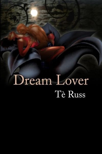 Cover for Te Russ · Dream Lover (Paperback Book) (2015)