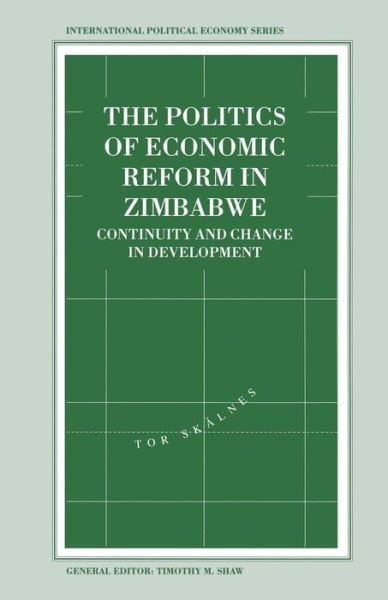 Cover for Tor Skalnes · The Politics of Economic Reform in Zimbabwe: Continuity and Change in Development - International Political Economy Series (Paperback Book) [1st ed. 1995 edition] (1995)