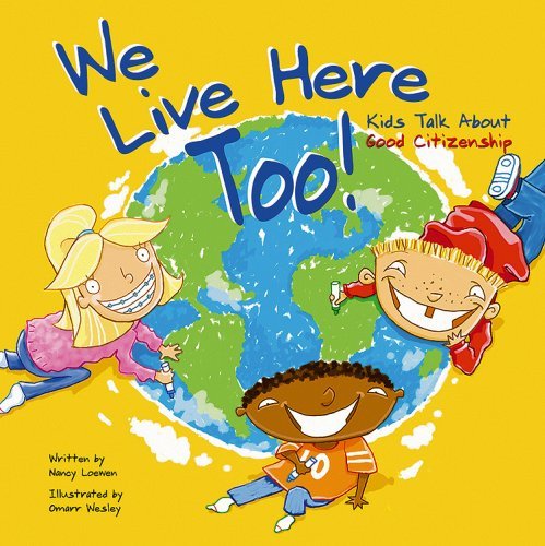 Cover for Nancy Loewen · We Live Here Too!: Kids Talk About Good Citizenship (Paperback Book) (2002)