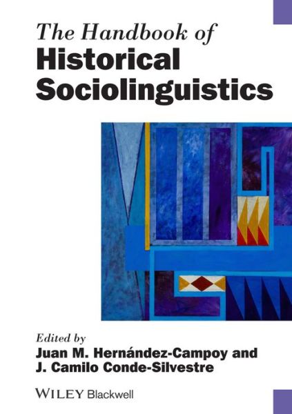 Cover for J Hernandez-Campo · The Handbook of Historical Sociolinguistics - Blackwell Handbooks in Linguistics (Hardcover Book) (2012)