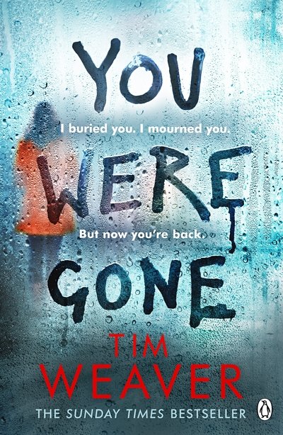 Cover for Tim Weaver · You Were Gone: The gripping Sunday Times bestseller from the author of No One Home - David Raker Missing Persons (Pocketbok) (2019)
