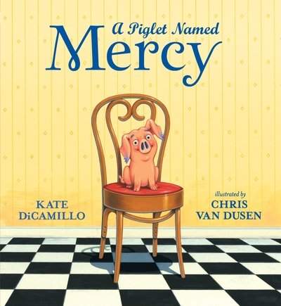 Cover for Kate DiCamillo · A Piglet Named Mercy (Hardcover Book) (2019)
