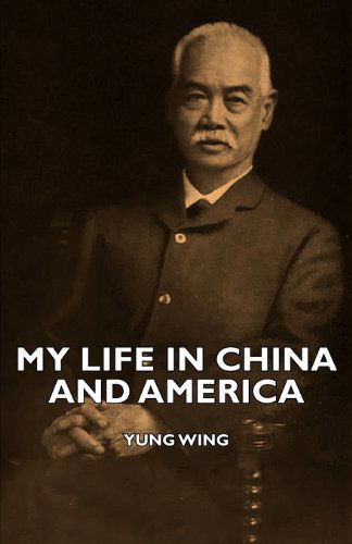 Cover for Yung Wing · My Life in China and America (Paperback Book) (2007)